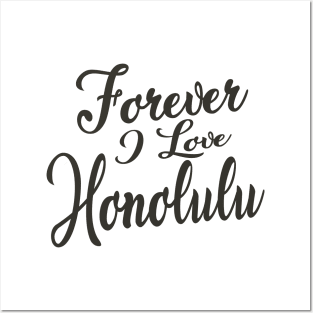 Forever i love Honolulu Posters and Art